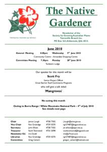 The Native Gardener Newsletter of the Society for Growing Australian Plants Townsville Branch Inc. PO Box 363, Aitkenvale, Qld. 4814.