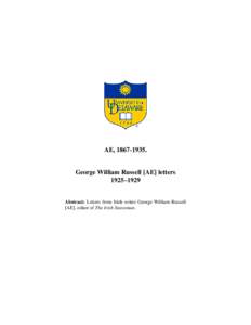 AE, [removed]George William Russell [AE] letters 1925–1929  Abstract: Letters from Irish writer George William Russell