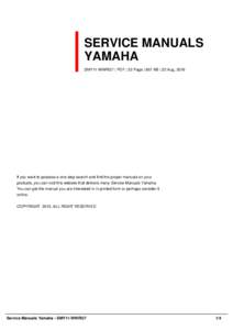 SERVICE MANUALS YAMAHA SMY11-WWRG7 | PDF | 22 Page | 667 KB | 22 Aug, 2016 If you want to possess a one-stop search and find the proper manuals on your products, you can visit this website that delivers many Service Manu