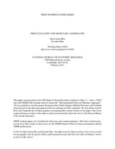 NBER WORKING PAPER SERIES  PROCYCLICALITY AND MONETARY AGGREGATES Hyun Song Shin Kwanho Shin Working Paper 16836