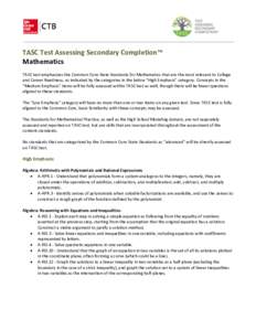 TASC Test Assessing Secondary Completion™ Mathematics TASC test emphasizes the Common Core State Standards for Mathematics that are the most relevant to College and Career Readiness, as indicated by the categories in t