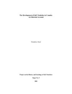 The Development of S&T Statistics in Canada: An Informal Account Humphrey Stead  Project on the History and Sociology of S&T Statistics