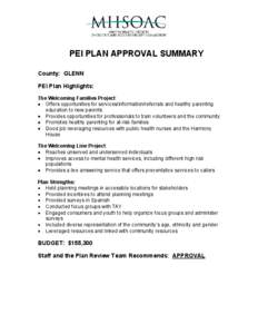 PEI PLAN APPROVAL SUMMARY County: GLENN PEI Plan Highlights: The Welcoming Families Project: • Offers opportunities for services/information/referrals and healthy parenting education to new parents