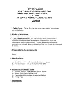 CITY OF FILLMORE FILM COMMISSION – REGULAR MEETING WEDNESDAY, JUNE 4, 2014 – 6:30 P.M. CITY HALL 250 CENTRAL AVENUE, FILLMORE, CA 93015