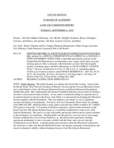 CITY OF NEWTON IN BOARD OF ALDERMEN LAND USE COMMITTEE REPORT TUESDAY, SEPTEMBER 21, 2010  Present: Ald. Hess-Mahan (Chairman), Ald. Merrill, Albright, Fischman, Blazar, Schnipper,