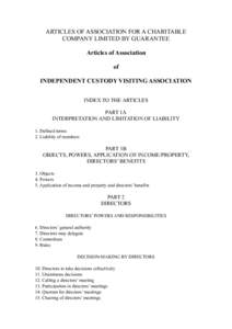 ARTICLES OF ASSOCIATION FOR A CHARITABLE COMPANY LIMITED BY GUARANTEE Articles of Association of INDEPENDENT CUSTODY VISITING ASSOCIATION INDEX TO THE ARTICLES