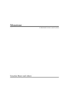 Monotone A distributed version control system Graydon Hoare and others  This manual is for the “monotone” distributed version control system. This edition documents version 1.1.