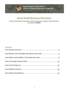 Army Small Business Directory A listing of Small Business Specialists by Army buying activity including contact information Last updated: [removed]Contents Army Buying Commands ...........................................