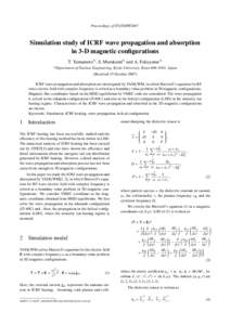 Proceedings of ITC/ISHW2007  Simulation study of ICRF wave propagation and absorption in 3-D magnetic conﬁgurations T. Yamamoto1) , S. Murakami1) and A. Fukuyama1) 1)