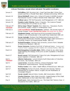 Public Lectures @ Montana Tech  Spring[removed]:00 pm Thursdays, except where indicated. The public is welcome. January 9