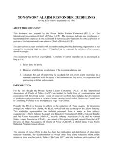 NON-SWORN ALARM RESPONDER GUIDELINES FINAL REVISION - September 10, 1997 ABOUT THIS DOCUMENT This document was prepared by the Private Sector Liaison Committee (PSLC) of the International Association of Chiefs of Police 
