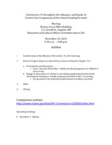 Commission To Strengthen the Adequacy and Equity of Certain Cost Components of the School Funding Formula Meeting Burton Cross Office Building 111 Sewall St., Augusta, ME Education and Cultural Affairs Committee Room 202