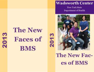 Wadsworth Center  The New Faces of BMS