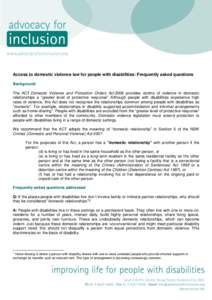 Access to domestic violence law for people with disabilities: Frequently asked questions Background The ACT Domestic Violence and Protection Orders Act 2008 provides victims of violence in domestic relationships a “gre