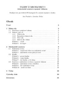 ÚLOHY Z MECHANIKY I Jednoduché soustavy spojené vláknem Studijní text pro řešitele FO kategorie D a ostatní zájemce o fyziku Jan Prachař a Jaroslav Trnka  Obsah