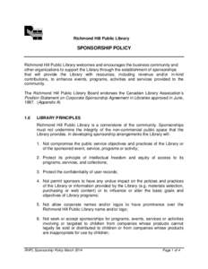 Richmond Hill Public Library  SPONSORSHIP POLICY Richmond Hill Public Library welcomes and encourages the business community and other organizations to support the Library through the establishment of sponsorships