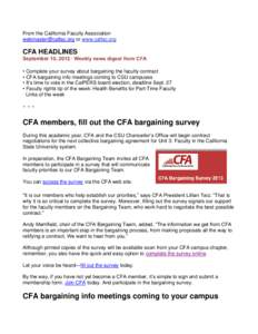 From the California Faculty Association [removed] or www.calfac.org CFA HEADLINES September 10, 2013 ∙ Weekly news digest from CFA • Complete your survey about bargaining the faculty contract