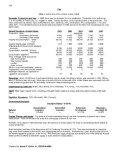 176  TIN (Data in metric tons of tin content, unless noted) Domestic Production and Use: In 1995, there was no domestic tin mine production. Production of tin at the only U.S. tin smelter, at Texas City, TX, stopped in 1