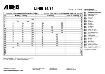 LINIEHaltestelle: Zentraler Omnibusbahnhof C2  Förde Park - ( L.15 TGZ - Eckernförder Landstr.) - St. Pauli - ZOB