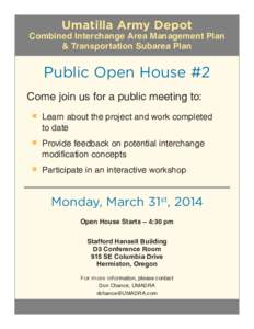 Umatilla Army Depot  Combined Interchange Area Management Plan & Transportation Subarea Plan  Public Open House #2