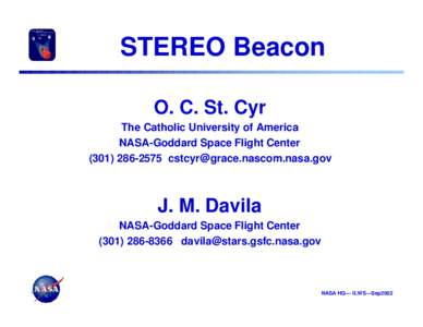 STEREO Beacon O. C. St. Cyr The Catholic University of America NASA-Goddard Space Flight Center 