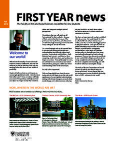 Fall 2014 FIRST YEAR news The Faculty of Arts and Social Sciences newsletter for new students values and interprets multiple cultural