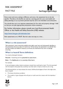 RISK ASSESSMENT FACT FILE Every event and every setting is different, and every risk assessment has to be site specific. Therefore, this factfile can only be a starting point for your own health and safety planning to tr