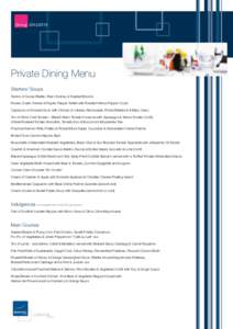 DiningPrivate Dining Menu Starters/ Soups Terrine of Goose Rillette, Pear Chutney & Toasted Brioche Rosary Goats Cheese & Piquillo Pepper Tartlet with Roasted Yellow Pepper Coulis