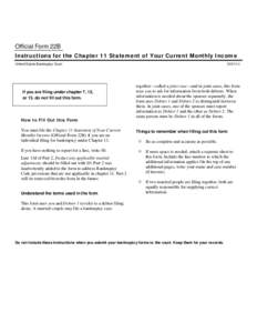 Official Form 22B Instructions for the Chapter 11 Statement of Your Current Monthly Income United States Bankruptcy Court If you are filing under chapter 7, 12, or 13, do not fill out this form.