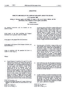 Directive[removed]EC of the European Parliament and of the Council of 16 September 2009 relating to insurance against civil liability in respect of the use of motor vehicles, and the enforcement of the obligation to in