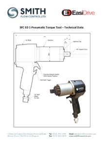 SFC ED 1 Pneumatic Torque Tool – Technical Data 181 DESCRIPTION The SFC-ED 1 Pneumatic Torque Tool is a hand held, non-impacting air driven power tool designed to quickly and accurately apply torque and safely manage 