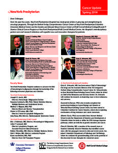 Cancer Update Spring 2014 Dear Colleague, Over the past few years, NewYork-Presbyterian Hospital has made great strides in growing and strengthening its oncology programs. Through the Herbert Irving Comprehensive Cancer 