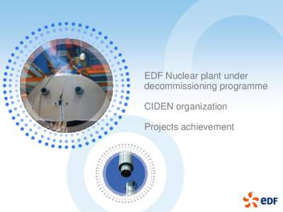 EDF Nuclear plant under decommissioning programme CIDEN organization Projects achievement  Content