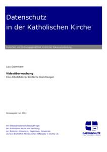 Datenschutz in der Katholischen Kirche Sicherheit und Ordnungsgemäßheit kirchlicher Datenverarbeitung Lutz Grammann