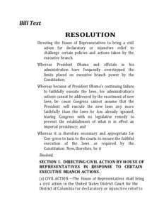 Bill Text  RESOLUTION Directing the House of Representatives to bring a civil action for declaratory or injunctive relief to challenge certain policies and actions taken by the