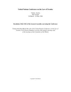 International law / Vienna Convention on the Law of Treaties / United States Constitution / Law / United Nations General Assembly Sixth Committee / United Nations Commission on International Trade Law / League of Nations / International Law Commission / International relations