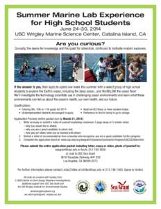 Summer Marine Lab Experience for High School Students June 24–30, 2014 USC Wrigley Marine Science Center, Catalina Island, CA