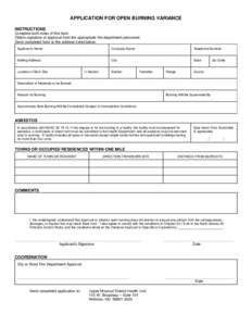 APPLICATION FOR OPEN BURNING VARIANCE INSTRUCTIONS Complete both sides of this form. Obtain signature of approval from the appropriate fire department personnel. Send completed form to the address listed below. Applicant