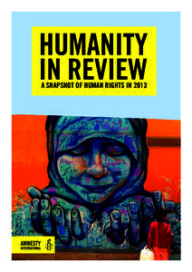 HUMANITY IN REVIEW A SNAPSHOT OF HUMAN RIGHTS IN 2013 CONTENTS INTRODUCTORY ESSAY................................................................................................. 2