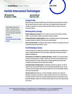 CASE STUDY  Carlisle Interconnect Technologies 100 Tensolite Drive			 	 St. Augustine, FL 32092