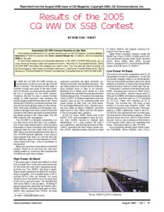 Reprinted from the August 2006 issue of CQ Magazine, Copyright 2006, CQ Communications, Inc.  Results of the 2005 CQ WW DX SSB Contest BY BOB COX,* K3EST