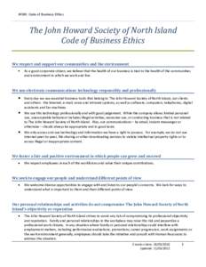 JHSNI: Code of Business Ethics  The John Howard Society of North Island Code of Business Ethics We respect and support our communities and the environment As a good corporate citizen, we believe that the health of our bu