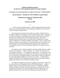 Parliament Hill Presentation: for the Era 21 Networking Breakfast for Young Canadians Increasing your value proposition to compete in tomorrow’s “Global Market” Howard Shearer - President & CEO of Hitachi Canada Li