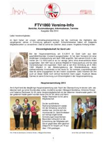 FTV1860 Vereins-Info Berichte, Kurzmeldungen, Informationen, Termine Ausgabe Mai 2014 Liebe Vereinsmitglieder, im April hatten wir unsere Jahreshauptversammlung, bei der nochmals die Highlights des vergangenen Jahres in 