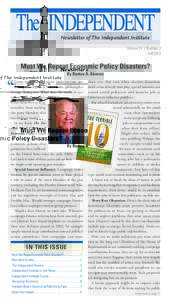 Newsletter of The Independent Institute Volume 24 | Number 3 Fall 2014 Must We Repeat Economic Policy Disasters? By Burton A. Abrams