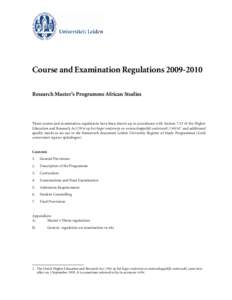 Course and Examination RegulationsResearch Master’s Programme African Studies These course and examination regulations have been drawn up in accordance with Section 7.13 of the Higher Education and Research 