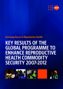 Increasing Access to Reproductive Health:  Key Results of the Global Programme to Enhance Reproductive Health Commodity