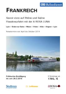 FRANKREICH Savoir-vivre auf Rhône und Saône Flusskreuzfahrt mit der A-ROSA LUNA