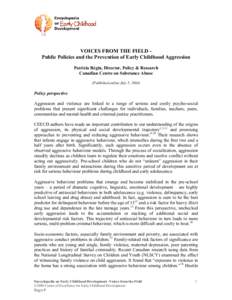 VOICES FROM THE FIELD Public Policies and the Prevention of Early Childhood Aggression Patricia Bégin, Director, Policy & Research Canadian Centre on Substance Abuse (Published online July 5, [removed]Policy perspective