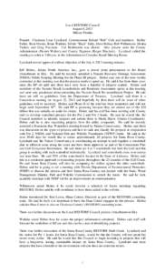Local RESTORE Council August 8, 2013 Milton, Florida Present: Chairman Lane Lynchard, Commissioner Robert “Bob” Cole and members: Kelley Fuller, Shon Owens, Brian Watkins, Edwin “Buzz” Eddy, Dave Robau, Rob Willi